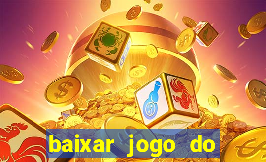 baixar jogo do tigrinho plataforma nova